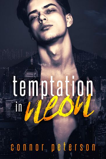 Temptation in Neon - Connor Peterson