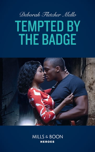 Tempted By The Badge (To Serve and Seduce, Book 2) (Mills & Boon Heroes) - Deborah Fletcher Mello