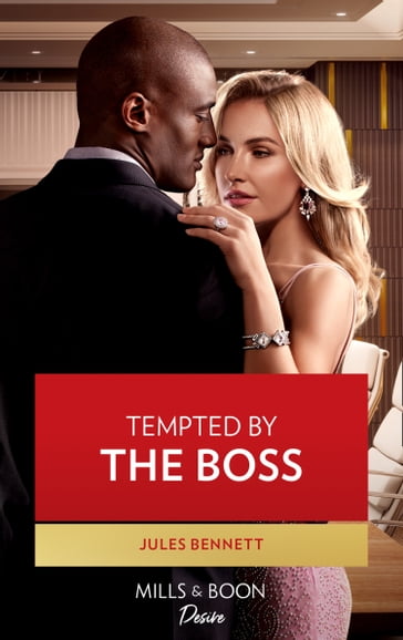 Tempted By The Boss (Mills & Boon Desire) (Texas Cattleman's Club: Rags to Riches, Book 7) - Jules Bennett