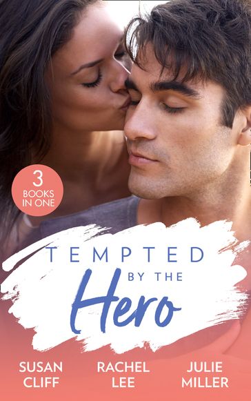 Tempted By The Hero: Stranded with the Navy SEAL (Team Twelve) / Guardian in Disguise / Protection Detail - Susan Cliff - Rachel Lee - Julie Miller