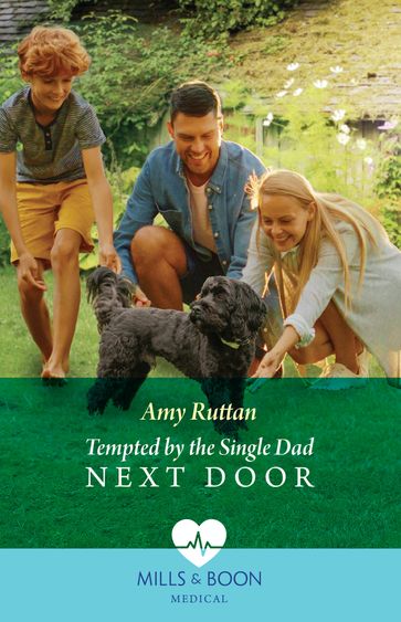Tempted By The Single Dad Next Door (Mills & Boon Medical) - Amy Ruttan