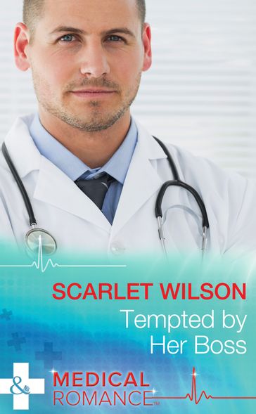 Tempted by Her Boss (Mills & Boon Medical) - Scarlet Wilson