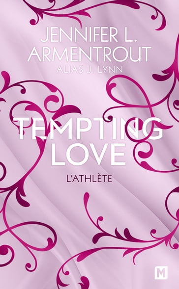 Tempting Love, T2 : L'Athlète - J. Lynn - Jennifer L. Armentrout