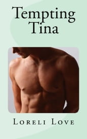 Tempting Tina: An Impossible Erotic Romance