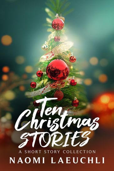Ten Christmas Stories - Naomi Laeuchli