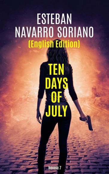 Ten Days Of July - Esteban Navarro Soriano