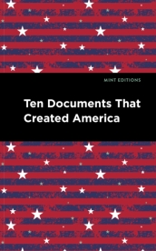 Ten Documents That Created America