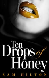 Ten Drops Of Honey