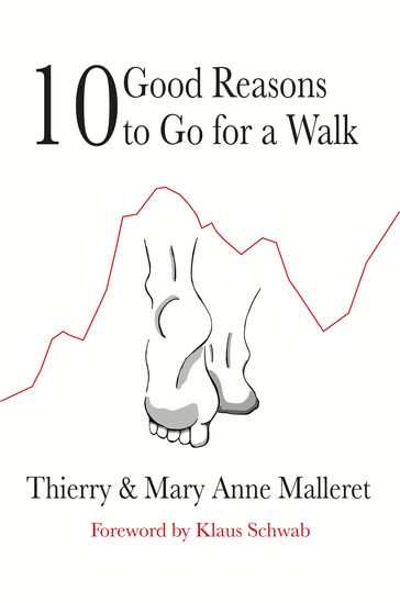 Ten Good Reasons to Go for a Walk - Mary Anne Malleret - Thierry Malleret