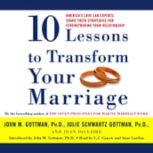 Ten Lessons To Transform Your Marriage