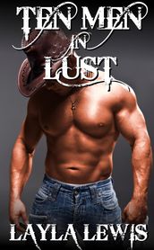 Ten Men in Lust (a nearly free Western BDSM and triple penetration erotica)