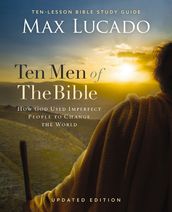 Ten Men of the Bible Updated Edition