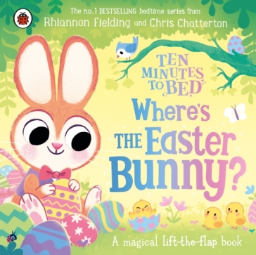 Ten Minutes to Bed: Where¿s the Easter Bunny? - Rhiannon Fielding