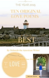 Ten Original Love Poems In the Year 2015