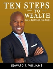 Ten Steps To Wealth