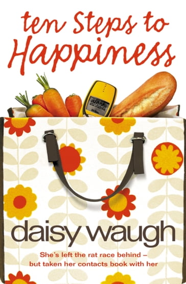 Ten Steps to Happiness - Daisy Waugh