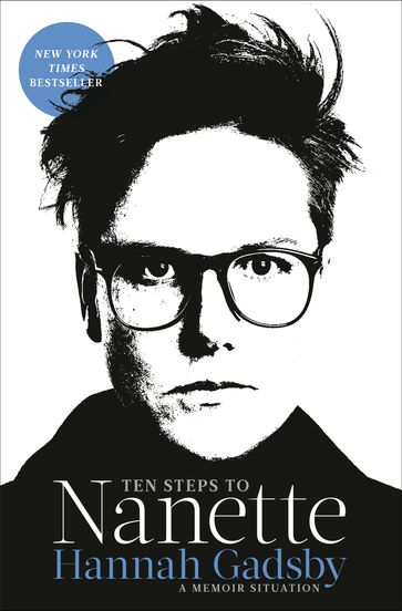 Ten Steps to Nanette - HANNAH GADSBY