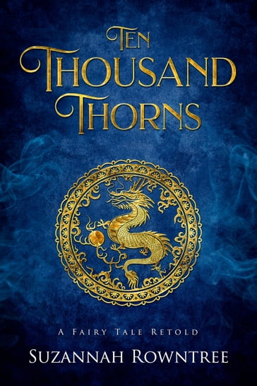 Ten Thousand Thorns - Suzannah Rowntree