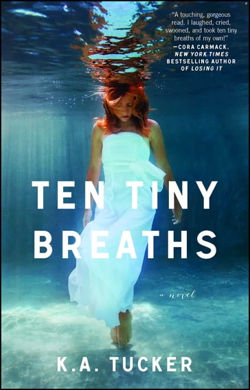 Ten Tiny Breaths - K.A. Tucker