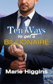 Ten Ways to Get a Billionaire