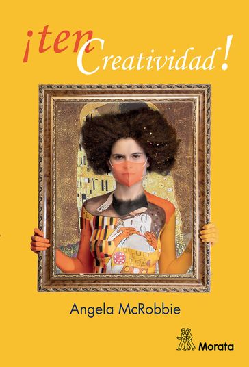 ¡Ten creatividad! - Angela McRobbie