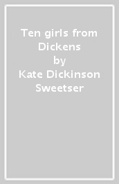 Ten girls from Dickens
