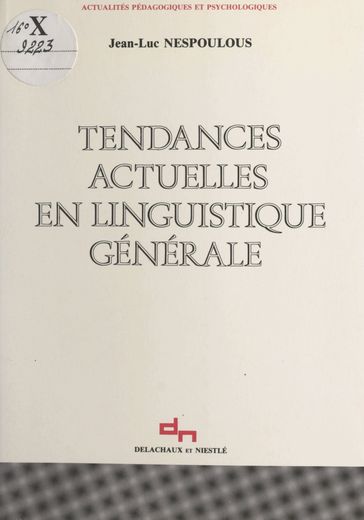 Tendances actuelles en linguistique générale - Andrée Borillo - Mario BORILLO - Michel Hupet