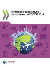 Tendances et politiques du tourisme de l OCDE 2018