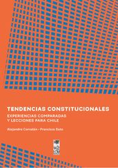 Tendencias constitucionales. Experiencias comparadas y lecciones para Chile