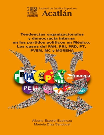Tendencias organizacionales y democracia interna en los partidos políticos en México - Alberto Espejel Espinoza - Mariela Díaz Sandoval