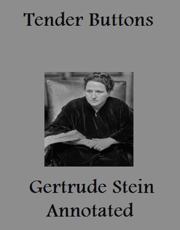 Tender Buttons (Annotated) - Gertrude Stein