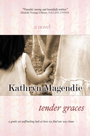 Tender Graces - Kathryn Magendie