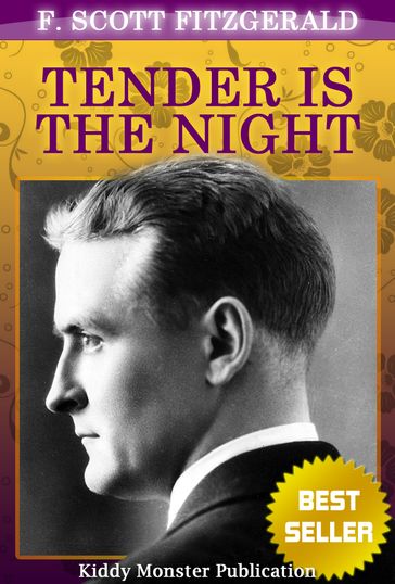 Tender Is the Night By F. Scott Fitzgerald - F. Scott Fitzgerald