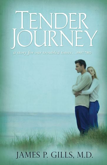 Tender Journey - M.D. Dr. James P. Gills