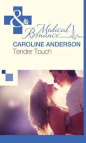 Tender Touch (Mills & Boon Medical)