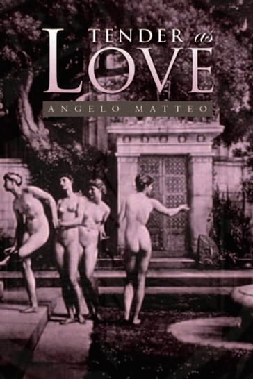 Tender as Love - Angelo Matteo