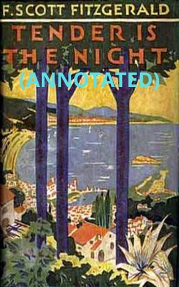 Tender is the Night (Annotated) - F. Scott Fitzgerald
