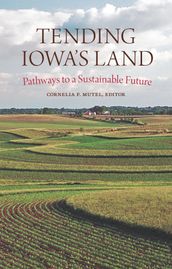 Tending Iowa s Land