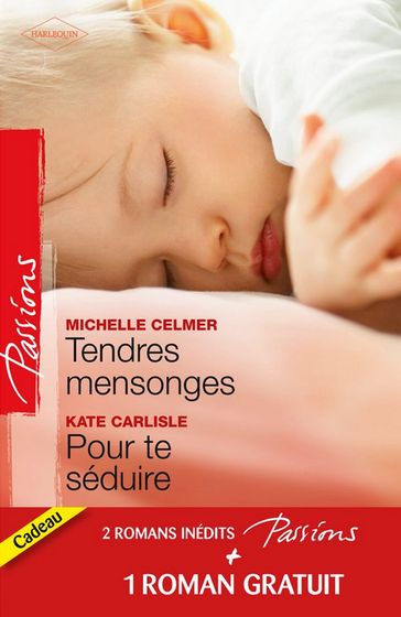 Tendres mensonges - Pour te séduire - Célibataire à la carte - Kate Carlisle - Michelle Celmer - Sandra Chastain