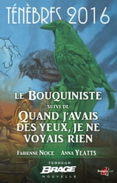 Ténèbres 2016, T1 : Le Bouquiniste, suivi de Quand j