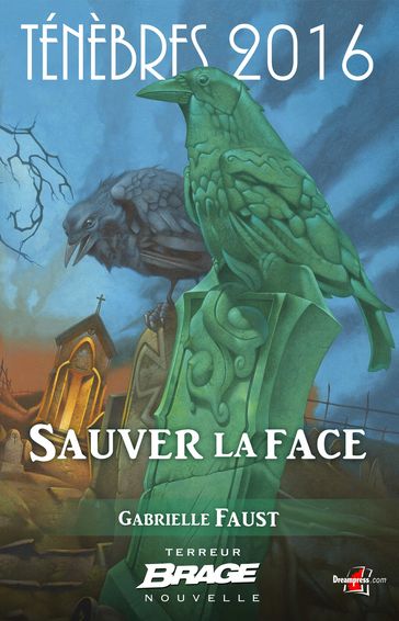 Ténèbres 2016, T1 : Sauver la face - Gabrielle Faust