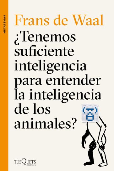 Tenemos suficiente inteligencia para entender la inteligencia de los animales? - Frans de Waal