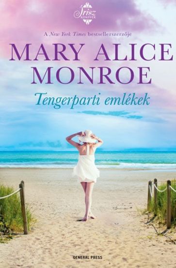 Tengerparti emlékek - Mary Alice Monroe