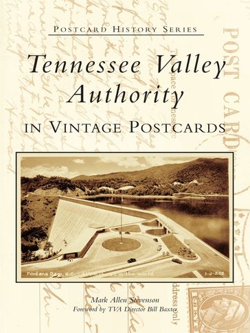 Tennessee Valley Authority in Vintage Postcards - Mark Allen Stevenson