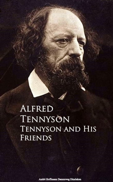 Tennyson and His Friends - Alfred Tennyson