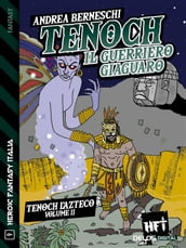 Tenoch, il guerriero giaguaro