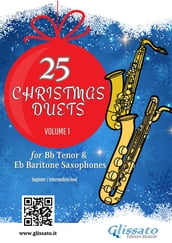 Tenor and Baritone Saxophones : 25 Christmas Duets volume 1