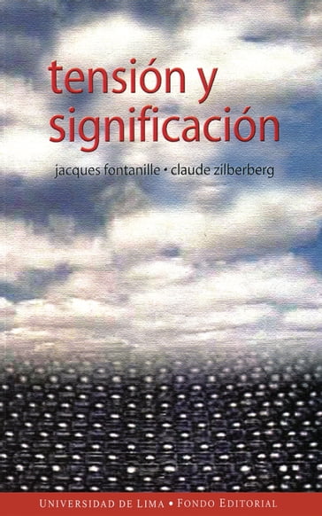 Tensión y significación - Jacques Fontanille - Claude Zilberberg