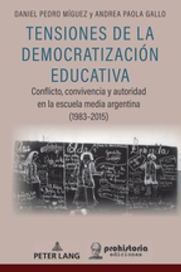 Tensiones de la Democratización Educativa - Andrea Paola Gallo - Daniel Pedro Míguez