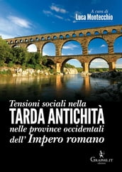 Tensioni sociali nella Tarda Antichità nelle province occidentali dell Impero romano